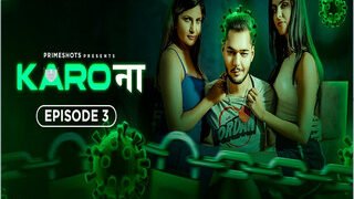 KARO NAA Episode 3 | Viral MMS