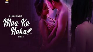 Maa Ka Naka – Part 2 Episode 8 | Viral MMS